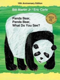 Panda Bear, Panda Bear, What Do You See? 10th Anniversary Edition: Book by Bill Martin, Jr.