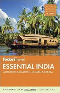 Fodor's Essential India: With Delhi, Rajasthan, Mumbai & Kerala: Book by Fodor's