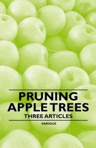 Pruning Apple Trees - Three Articles: Book by Various (selected by the Federation of Children's Book Groups)