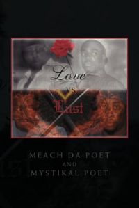 Love Vs Lust: Book by Meach Da Poet and Mystikal Poet