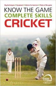 Know the Game: Complete Skills: Cricket: Book by Luke Sellers