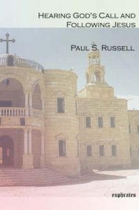 Hearing God's Call and Following Jesus: Book by Paul, S Russell