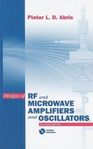 Design of RF and Microwave Amplifiers and Oscillators: Book by Pieter L.D. Abrie