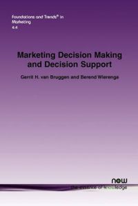 Marketing Decision Making and Decision Support: Book by Gerrit H. van Bruggen Marketing Decision Making and Decision Support: Book by Gerrit H. van Bruggen