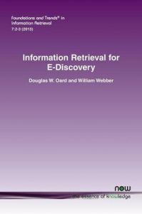 Information Retrieval for E-Discovery: Book by Douglas W. Oard