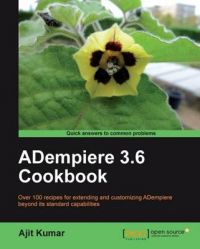 ADempiere 3.6 Cookbook: Book by Ajit Kumar