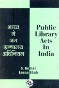 Public library acts in india 01 Edition: Book by S. Kumar