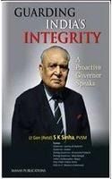 Guarding India's Integrity: A Proactive Governor Speaks: Book by S. K. Sinha
