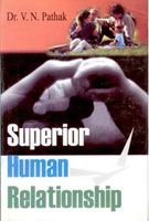 Superior Human Relationship (English) 01 Edition (Hardcover): Book by V. N. Patnak Superior Human Relationship (English) 01 Edition (Hardcover): Book by V. N. Patnak