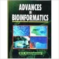 Advances in Bioinformatics, 2007 (English) 01 Edition: Book by M. S. Krishnakumar Advances in Bioinformatics, 2007 (English) 01 Edition: Book by M. S. Krishnakumar