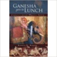 Ganesha Goes To Lunch (English) (Paperback): Book by Kamla K. Kapur
