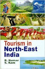Tourism in North-East India, 301pp., 2013 (English): Book by S. Ram R. Kumar