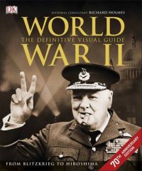 World War II the Definitive Visual Guide
