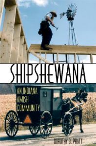 Shipshewana: Indiana's Amish Community: Book by Dorothy O. Pratt Shipshewana: Indiana's Amish Community: Book by Dorothy O. Pratt