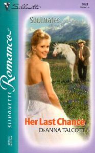 Her Last Chance: Book by Deanna Talcott Her Last Chance: Book by Deanna Talcott