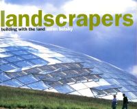 Landscrapers: Building with the Land: Book by Aaron Betsky