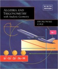 ALGEBRA AND TRIGONOMETRY WITH ANALYTIC GEOMETRY 9TH/ED (English) 9th edition Edition (Hardcover): Book by Earl William Swokowski ALGEBRA AND TRIGONOMETRY WITH ANALYTIC GEOMETRY 9TH/ED (English) 9th edition Edition (Hardcover): Book by Earl William Swokowski