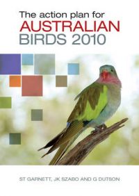 The Action Plan for Australian Birds 2010: Book by Stephen Garnett