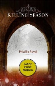 A Killing Season: Book by Priscilla Royal A Killing Season: Book by Priscilla Royal