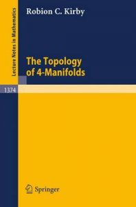 The Topology of 4-manifolds: Book by Robin C. Kirby