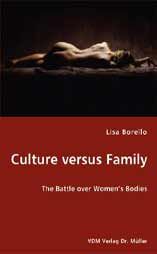Culture Versus Family: The Battle Over Women's Bodies: Book by Lisa Borello