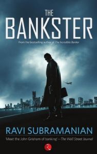 THE BANKSTER (English) (Paperback): Book by Ravi Subramanian THE BANKSTER (English) (Paperback): Book by Ravi Subramanian