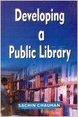 Developing a Public Library (Paperback): Book by Chauan Sachin Developing a Public Library (Paperback): Book by Chauan Sachin