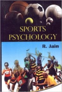 Sports Psychology: Book by R. Jain