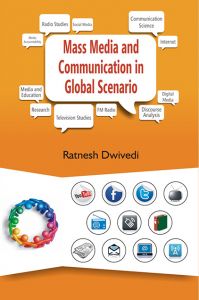 Mass Media And Communication In Global Scenario: Book by Ratnesh Dwivedi Mass Media And Communication In Global Scenario: Book by Ratnesh Dwivedi