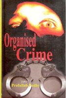 Organised Crime: Book by Prafullah Padhy Organised Crime: Book by Prafullah Padhy