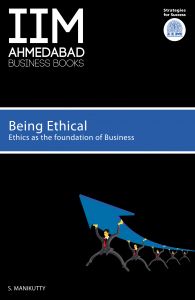 IIMA - Being Ethical: Book by S. Manikutty