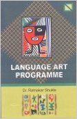 Language Art Programme (English) 01 Edition: Book by Ratnakar Shukla Language Art Programme (English) 01 Edition: Book by Ratnakar Shukla