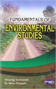 Fundamentals of Environmental Studies (English) (Paperback): Book by Renu Dhupper, Shivangi Somvanshi