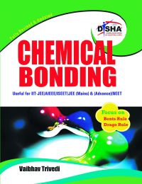 Chemical Bonding for IIT-JEE/ AIEEE: Book by Vaibhav Trivedi Chemical Bonding for IIT-JEE/ AIEEE: Book by Vaibhav Trivedi