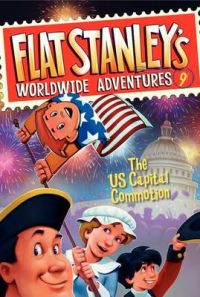 Flat Stanley's Worldwide Adventures #9: The Us Capital Commotion: Book by Jeff Brown,Josh Greenhut,Macky Pamintuan,Jeff Brown