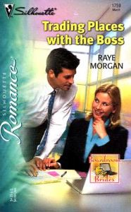 Trading Places with the Boss: Book by Raye Morgan