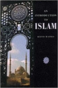 An Introduction to Islam (Introduction to Religion) (English) (Paperback): Book by David Waines An Introduction to Islam (Introduction to Religion) (English) (Paperback): Book by David Waines