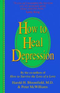 How to Heal Depression: Book by Harold H Bloomfield, M.D.