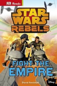 Star Wars Rebels Fight the Empire! Star Wars Rebels Fight the Empire!