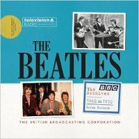 The Beatles: the BBC Archives: 1962-1970: Book by Kevin Howlett