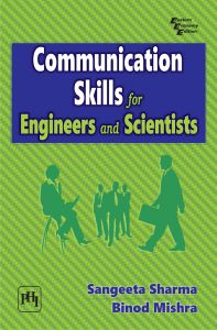 Communication Skills for Engineers and Scientists: Book by Sangeeta Sharma, Ph.D Communication Skills for Engineers and Scientists: Book by Sangeeta Sharma, Ph.D