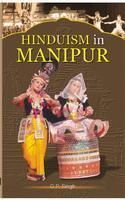 Hinduism In Manipur: Book by G.P. Singh Hinduism In Manipur: Book by G.P. Singh