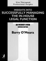 Professional Insights: Insights into Successfully Managing The In-House Legal Function-An Insider's View (English) Professional Insights: Insights into Successfully Managing The In-House Legal Function-An Insider's View (English)