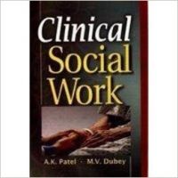 Clinical Social Work, 276 pp, 2010 (English): Book by A K Patel is currently working as a reader in the research department of social work. He did his graduate and doctorate degrees in social work from Delhi. He specialised in women studies, community organisation, social welfare, self-help groups, youth and child welfare and ethics in social wo... View More A K Patel is currently working as a reader in the research department of social work. He did his graduate and doctorate degrees in social work from Delhi. He specialised in women studies, community organisation, social welfare, self-help groups, youth and child welfare and ethics in social work. Dr Patel is engaged in social work and is concerned with many women's organisations. He has attended many national and international seminars and conferences. He has published papers and articles in reputed journals. He is also guided many scholars for doctoral research. M V Dubey, Ph.D., a senior lecturer of social work, is having twenty years of experience in teaching and research. He specialises in women studies, deviance, welfare administration, human rights and NGOs and management. He has participated and presented papers in national and international conferences and published artcles. Dr Dubey has extensively travelled in India for his social work and rural development. He leads on NGO working for the welfare of youth and child. He has many books to his credit. Clinical Social Work, 276 pp, 2010 (English): Book by A K Patel is currently working as a reader in the research department of social work. He did his graduate and doctorate degrees in social work from Delhi. He specialised in women studies, community organisation, social welfare, self-help groups, youth and child welfare and ethics in social wo... View More A K Patel is currently working as a reader in the research department of social work. He did his graduate and doctorate degrees in social work from Delhi. He specialised in women studies, community organisation, social welfare, self-help groups, youth and child welfare and ethics in social work. Dr Patel is engaged in social work and is concerned with many women's organisations. He has attended many national and international seminars and conferences. He has published papers and articles in reputed journals. He is also guided many scholars for doctoral research. M V Dubey, Ph.D., a senior lecturer of social work, is having twenty years of experience in teaching and research. He specialises in women studies, deviance, welfare administration, human rights and NGOs and management. He has participated and presented papers in national and international conferences and published artcles. Dr Dubey has extensively travelled in India for his social work and rural development. He leads on NGO working for the welfare of youth and child. He has many books to his credit.