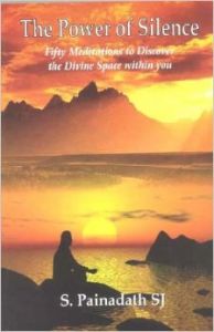 The Power of Silence (English) (Paperback): Book by S. Painadath SJ