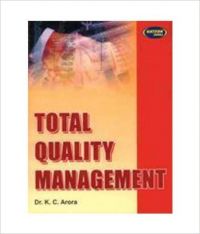 Total Quality Management (English) (Paperback): Book by K. C. Arora
