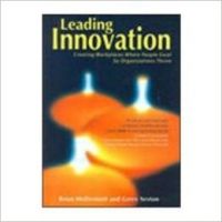 Leading Innovation: Creating Workplaces Where People Excel So Organizations Thrive, 160 Page 1st Edition: Book by Brian Mcdermott, Gerry Sexton Leading Innovation: Creating Workplaces Where People Excel So Organizations Thrive, 160 Page 1st Edition: Book by Brian Mcdermott, Gerry Sexton