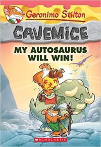 Geronimo Stilton Cavemice #10 : My Autosaurus Will Win (English) (Paperback): Book by Geronimo Stilton Geronimo Stilton Cavemice #10 : My Autosaurus Will Win (English) (Paperback): Book by Geronimo Stilton