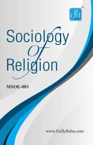 MSOE003 Sociology of Religion (IGNOU Help book for MSOE-003 in English Medium): Book by Dinesh Verma MSOE003 Sociology of Religion (IGNOU Help book for MSOE-003 in English Medium): Book by Dinesh Verma