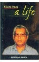 Slices From A Life English(PB): Book by Abhimanyu Unnaut Slices From A Life English(PB): Book by Abhimanyu Unnaut